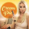 Cream On Her Pie